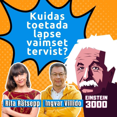 Kuidas toetada lapse vaimset tervist? Ingvar Villido, Rita Rätsepp, Helena Väljaste #5