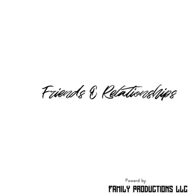 Friends & Relationships episode artwork