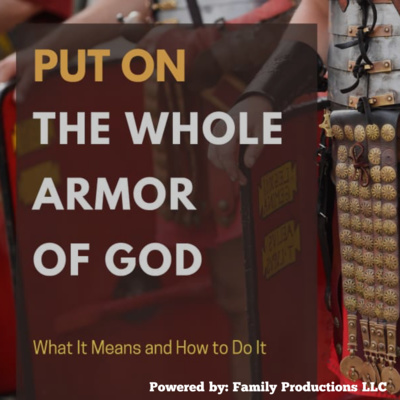 Putting On The Whole Armor Of God