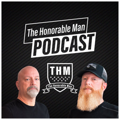 The Honorable Man Podcast