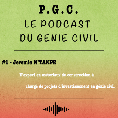 PGC - Le Podcast du Génie Civil