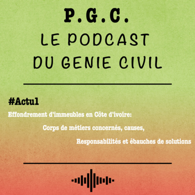 PGC - Le Podcast du Génie Civil