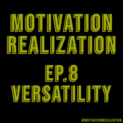 S1 E8 - Versatility  episode artwork