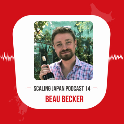 Episode 14: How to Conduct Sales in Japan with Beau Becker