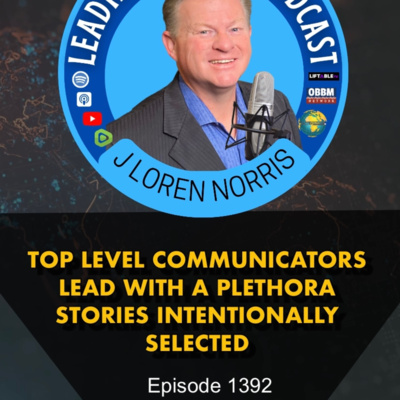 TOP LEVEL COMMUNICATORS LEAD WITH A PLETHORA STORIES INTENTIONALLY SELECTED episode artwork