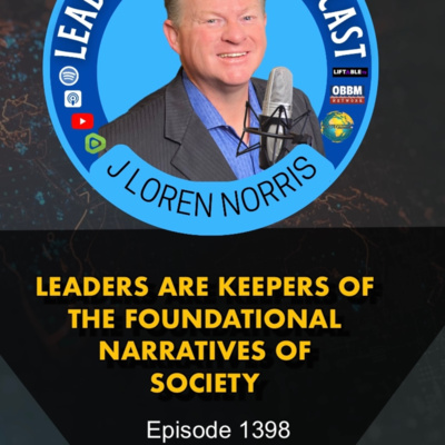 LEADERS ARE KEEPERS OF THE FOUNDATIONAL NARRATIVES OF SOCIETY episode artwork