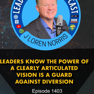 LEADERS KNOW THE POWER OF A CLEARLY ARTICULATED VISION IS A GUARD AGAINST DIVERSION episode artwork