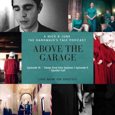 The Handmaid's Tale - Deep Dive into Season 01 Episode 06 - Spoiler FULL episode artwork