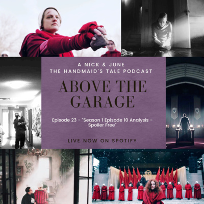 The Handmaid's Tale - Season 01 Episode 10 Analysis - Spoiler Free episode artwork