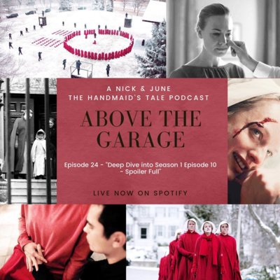The Handmaid's Tale - Deep Dive into Season 01 Episode 10 - Spoiler FULL episode artwork