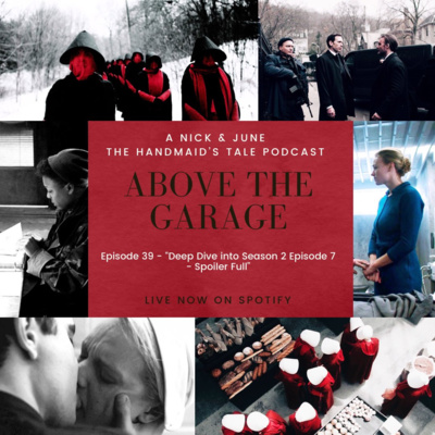 The Handmaid's Tale - Deep Dive into Season 02 Episode 07 - Spoiler FULL episode artwork