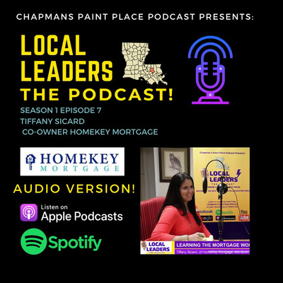 Tiffany Sicard of HomeKey Mortgage Talks Home Loans, APR’s and Red Doors! Local Leaders S1E7