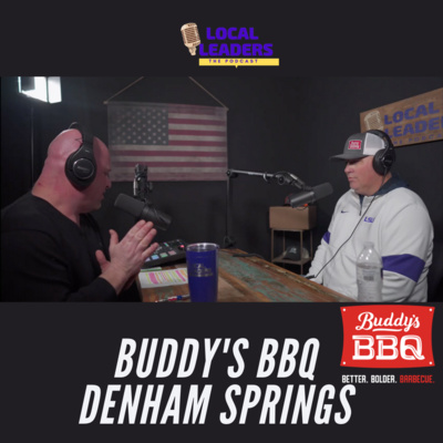 Leading in the BBQ Business! Buddy's BBQ Sits Down with Local Leaders:The Podcast! S4E6