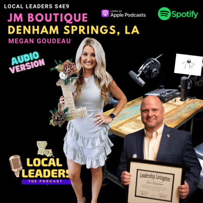 Discovering JM Boutique's Passion for Fashion on Local Leaders:The Podcast S4 E9