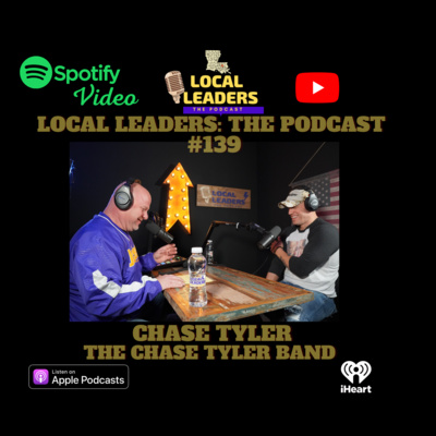 "Chasing the Music Business" Chase Tyler on Local Leaders Podcast 139