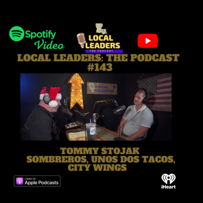 People Eat W/ Their Eyes Tommy Stojak and the Restaurant Business Local Leaders The Podcast #143