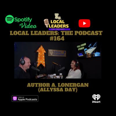 Award Winning Author A. Lonergan on Local Leaders The Podcast #164