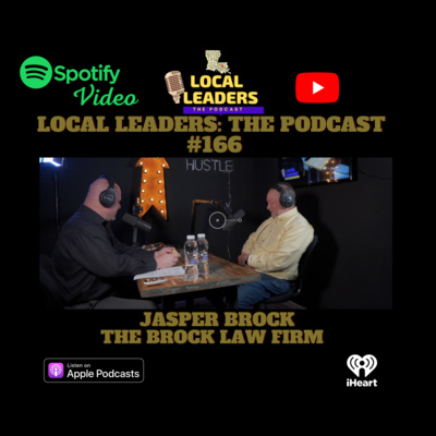 The Brock Law Firm on Local Leaders the Podcast #166