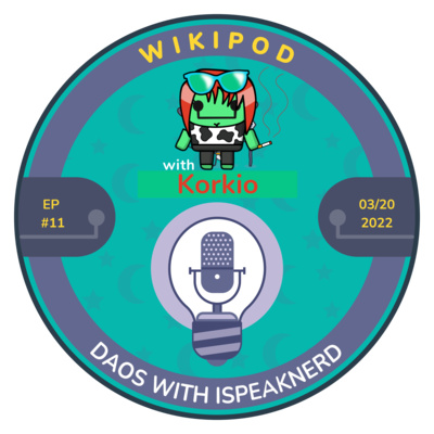 11 Interview with iSpeakNerd - DAOs