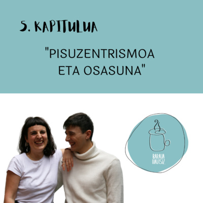 5. Pisuzentrismoa eta osasuna episode artwork