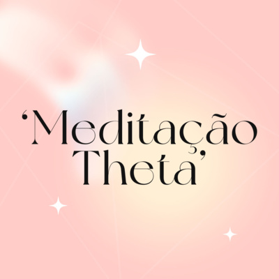 MEDITAÇÃO DE MANIFESTAÇÃO THETAHEALING PODEROSA