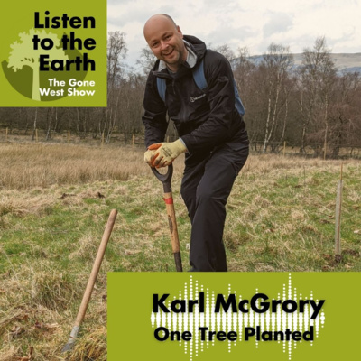 Episode 3 - Karl McGrory, UK and European Forestry Manager at One Tree Planted