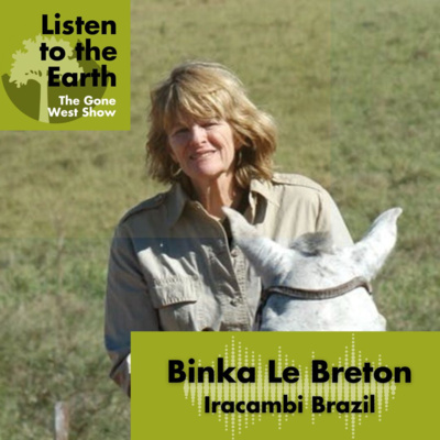 Episode 7 - Binka Le Breton - Iracambi Brazil