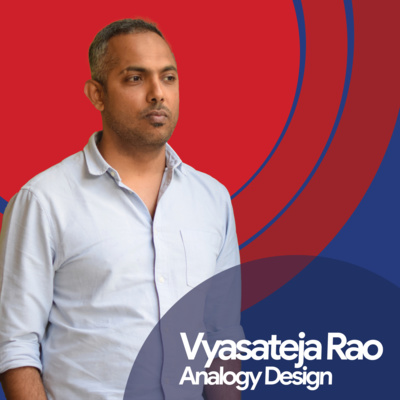 Vyasateja Rao: Analogy Design