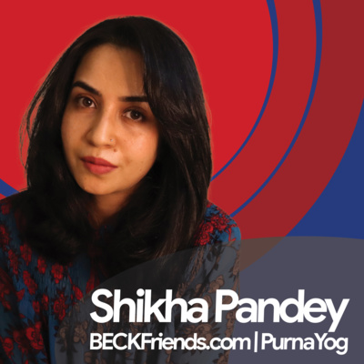 Shikha Pandey: BECKFriends.com | PurnaYog