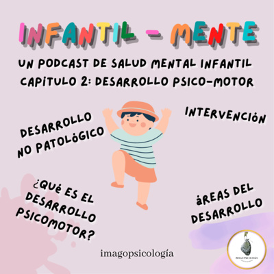 Infantil-Mente: Un podcast de Salud Mental Infanto-Juvenil