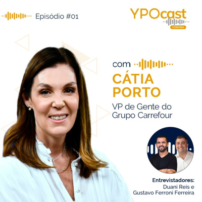 Cátia Porto: O papel do RH na transformação das empresas - YPO Convida #01