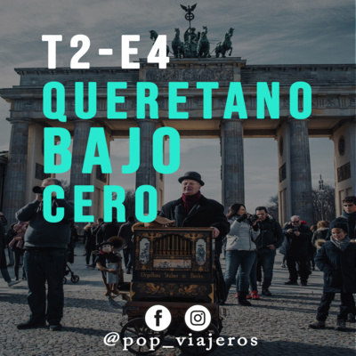 T2 - E4 ¡Queretano bajo cero!