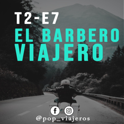 T2- E7 El Barbero Viajero