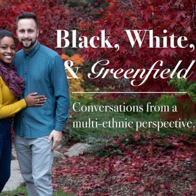 Black, White & Greenfield