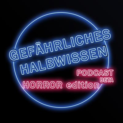 Gefährliches Halbwissen PODCAST