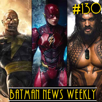 ALL DC COMICS MOVIES DELAYED!!! Batman News Weekly #130 episode artwork