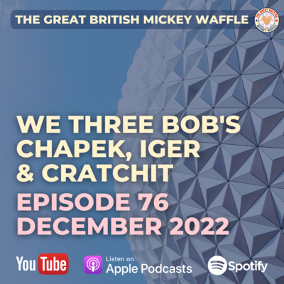 Episode 76: We Three Bob's - Chapek, Iger and Cratchit | December 2022 episode artwork
