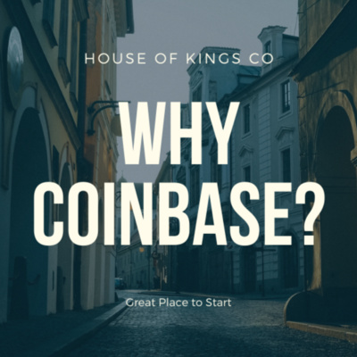 Why is Coinbase is a Good Start?