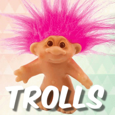 Trolls