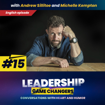 Leadership Game Changers - Conversations with heart and humor.