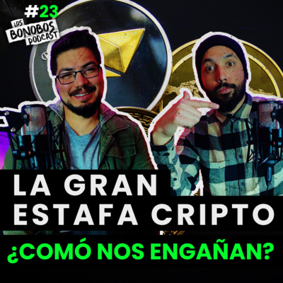 #23 La Gran Estafa Cripto | La CryptoQueen robo $ 4000 millones | ¿Cómo te pueden estafar en el mundo de Criptomonedas? episode artwork