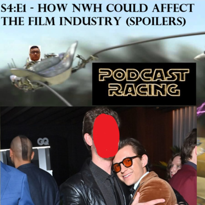 How Spider-Man: No Way Home Could Affect the Film Industry (SPOILERS) - Episode XLI episode artwork