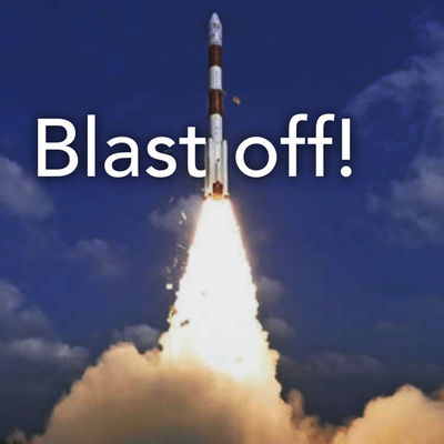 Episode 21 - How to blast off! 