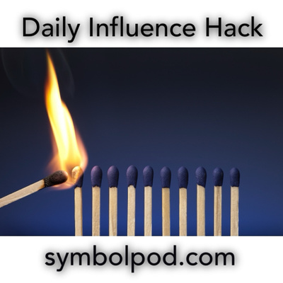 Episode 104 - The Daily Influence Hack 