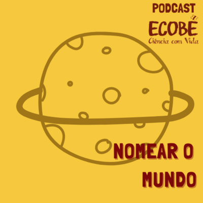 E3 - Nomear o mundo!
