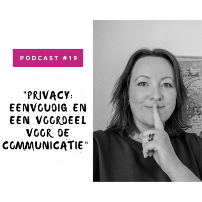 Podcast #19 Privacy: eenvoudig en een voordeel voor de communicatie episode artwork