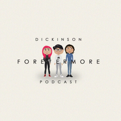Dickinson Forevermore