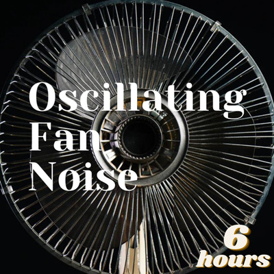 Oscillating Fan White Noise (6 HRS) | Fall Asleep and Stay Asleep episode artwork
