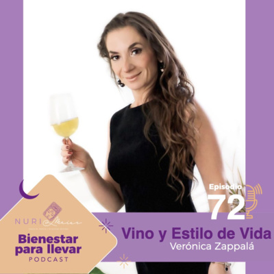 EP. 72 VIDA Y ESTILO DE VIDA CON VERONICA ZAPPALÁ