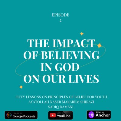 Ep.2 | The Impact of Believing In God On Our Lives